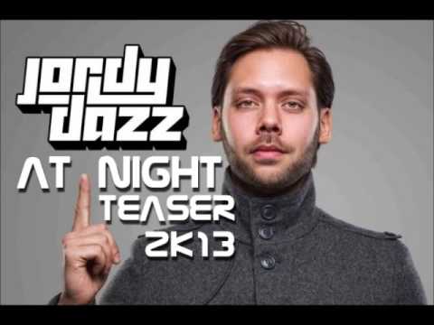 Jordy Dazz - At Night 2K13 (Preview)