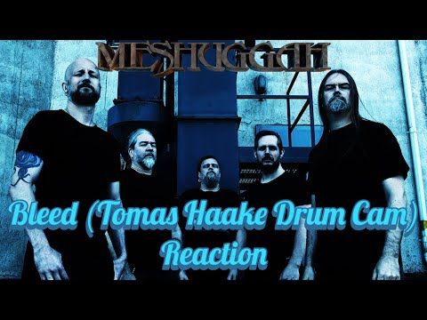 Meshuggah - Bleed (Tomas Haake Drum Cam) Reaction