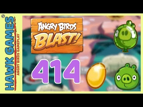Angry Birds Blast Level 414 Hard - 3 Stars Walkthrough, No Boosters