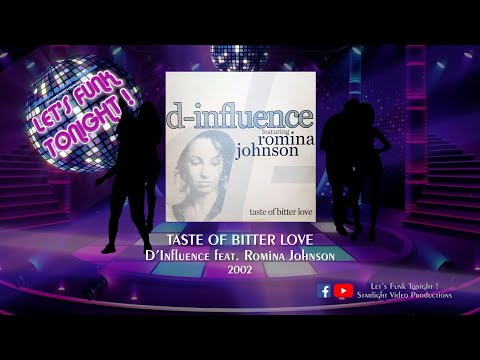 Taste Of Bitter Love - D'Influence feat. Romina Johnson (2002)