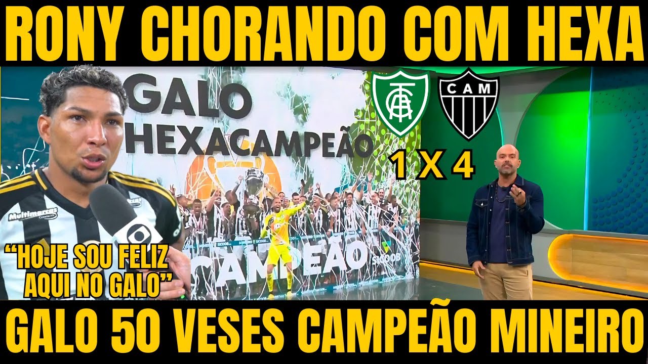 ESPORTE ESPETACULAR! RONY VAI AS LAGRIMAS COM PRIMEIRO TITULO NO GALO NOTICIAS DO ATLETICO MG HOJE