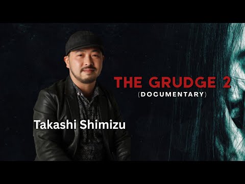 Takashi Shimizu - The Grudge 2 (Documentary)