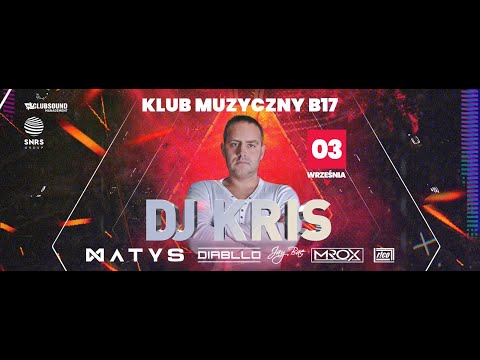 DJ Kris -  Holiday Closing klub B17 Poznań 03 09 2022r