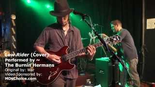 Amazing Guitar and band ~ The Burnin Hermans - performing Low Rider (Cover)