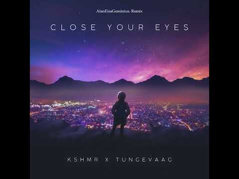 KSHMR x Tungevaag - Close Your Eyes [ AEG Remix ]
