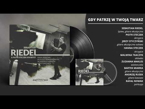 GDY PATRZĘ W TWOJĄ TWARZ / Sebastian Riedel & Piotr Steczek Kwartet feat. Jerzy Styczyński