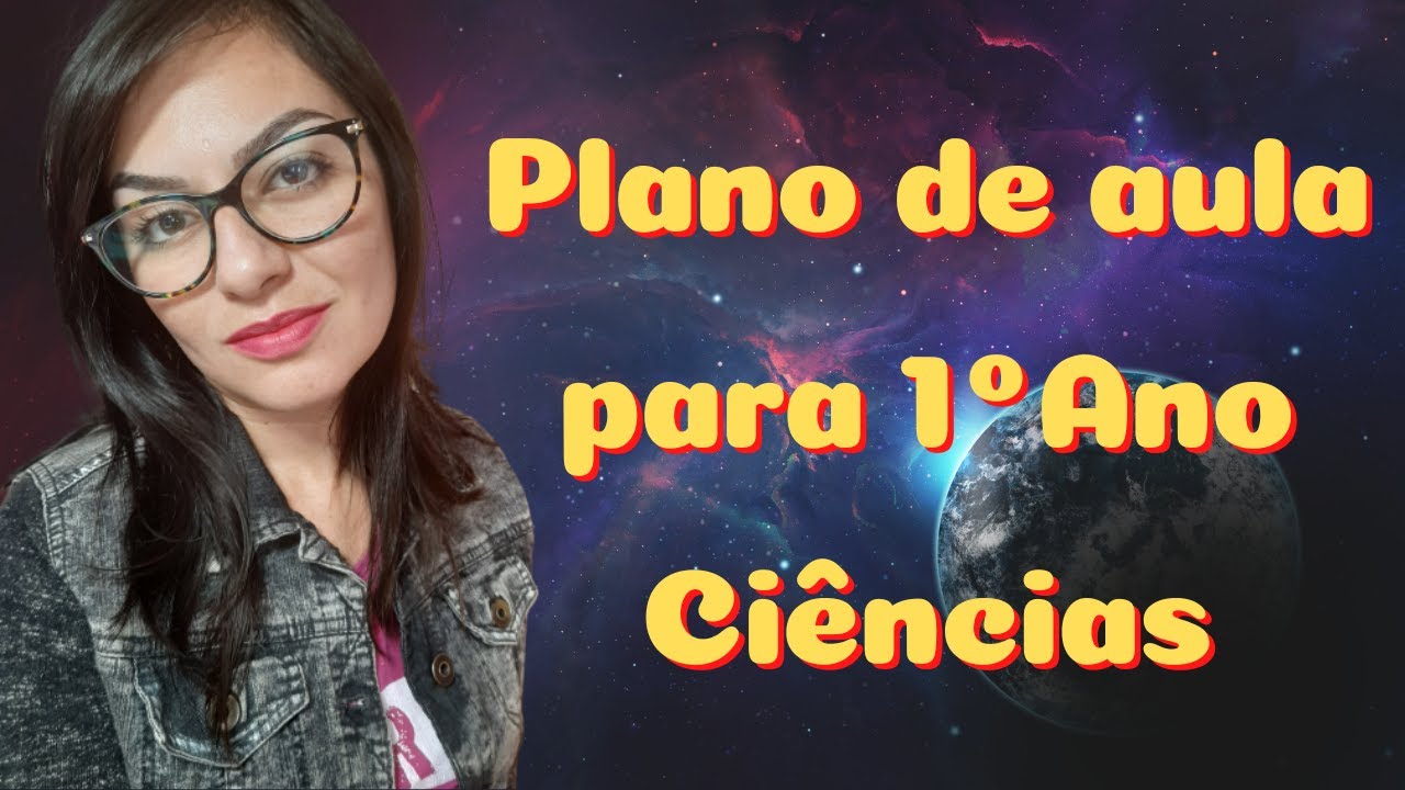 Plano de Aula de Ciências para 1° ano do ensino Fundamental | Tatiane Rosa