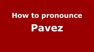 How to pronounce Pavez
