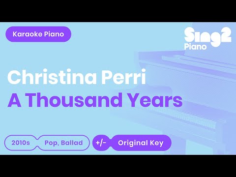 Christina Perri - A Thousand Years (Piano Karaoke)