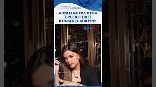 Fakta Audi Marissa Kena Tipu Beli Tiket Konser BLACKPINK, Kaget Pelakunya Masih Bocah 19 Tahun