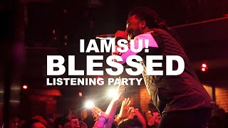 IAMSU! "BLESSED” LISTENING PARTY