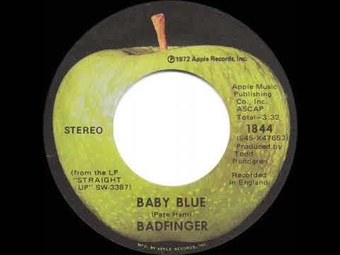 1972 HITS ARCHIVE: Baby Blue - Badfinger (stereo 45 single version)
