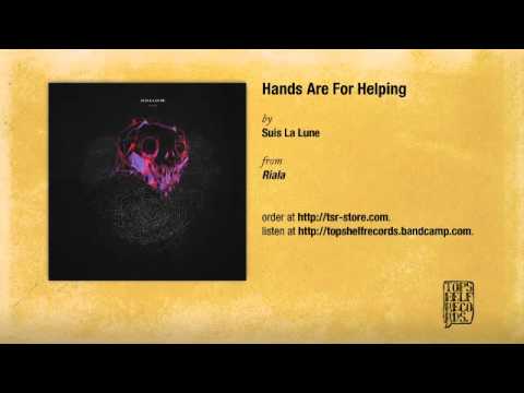 Suis La Lune - Hands Are for Helping