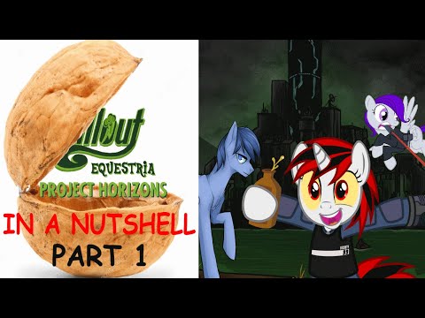 Fallout Equestria: Project Horizons in a Nutshell, Part 1