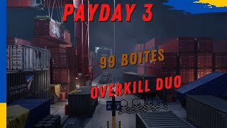 PAYDAY 3 OVERKILL DUO : 99 BOITES #4