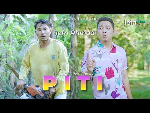 LAGU OCU TERBARU - JEFRI AHMAD - PITI ( MUSIC VIDEO OFFICIAL )