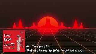04 &quot;New Year&#39;s Eve&quot; by Five Iron Frenzy || The End is Near (2004)