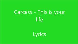 Carcass - This is your life