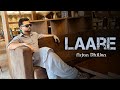 Laare Full Song Arjan Dhillon New Punjabi Latest Song 2023