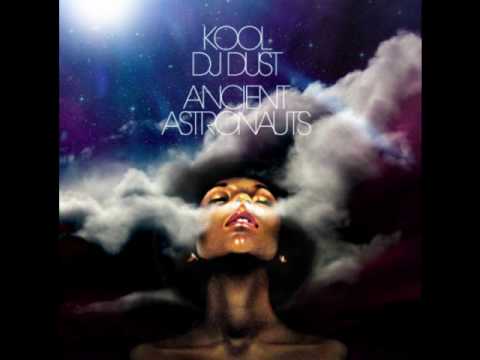 Kool Dj Dust - Ancient Astronauts