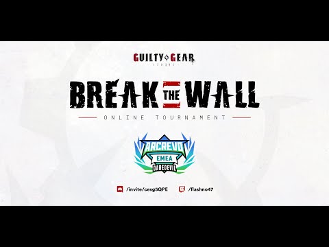 Break the Wall # 1 - ArcRevo Darevil Event TOP 8 (Leffen / Skyll / Latif / Uriel ... )