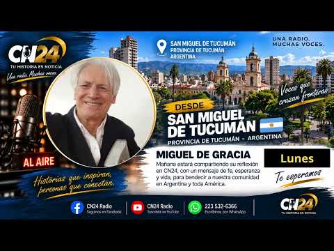 Pastor Miguel de Gracia desde Tucumán Voces que cruzan fronteras  CN24
