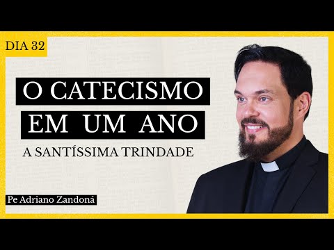 O Catecismo em Um Ano - A Santíssima Trindade