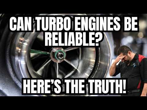 Can Modern Turbo Engines Be Reliable? Here's The TRUTH!