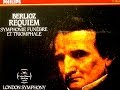Berlioz - Requiem (reference recording : Sir Colin ...