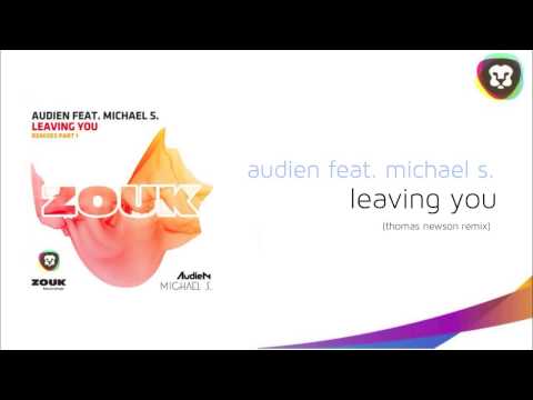 Audien feat. Michael S. - Leaving You (Thomas Newson Remix)