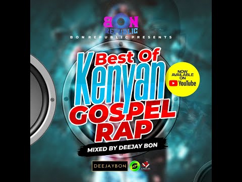 BEST OF KENYAN GOSPEL RAP