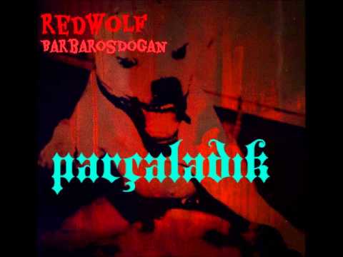 Redwolf ft ROGER - Parçaladık(2013)