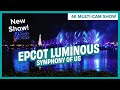 NEW EPCOT Luminous The Symphony Of Us Fireworks Multi Cam Show EPCOT