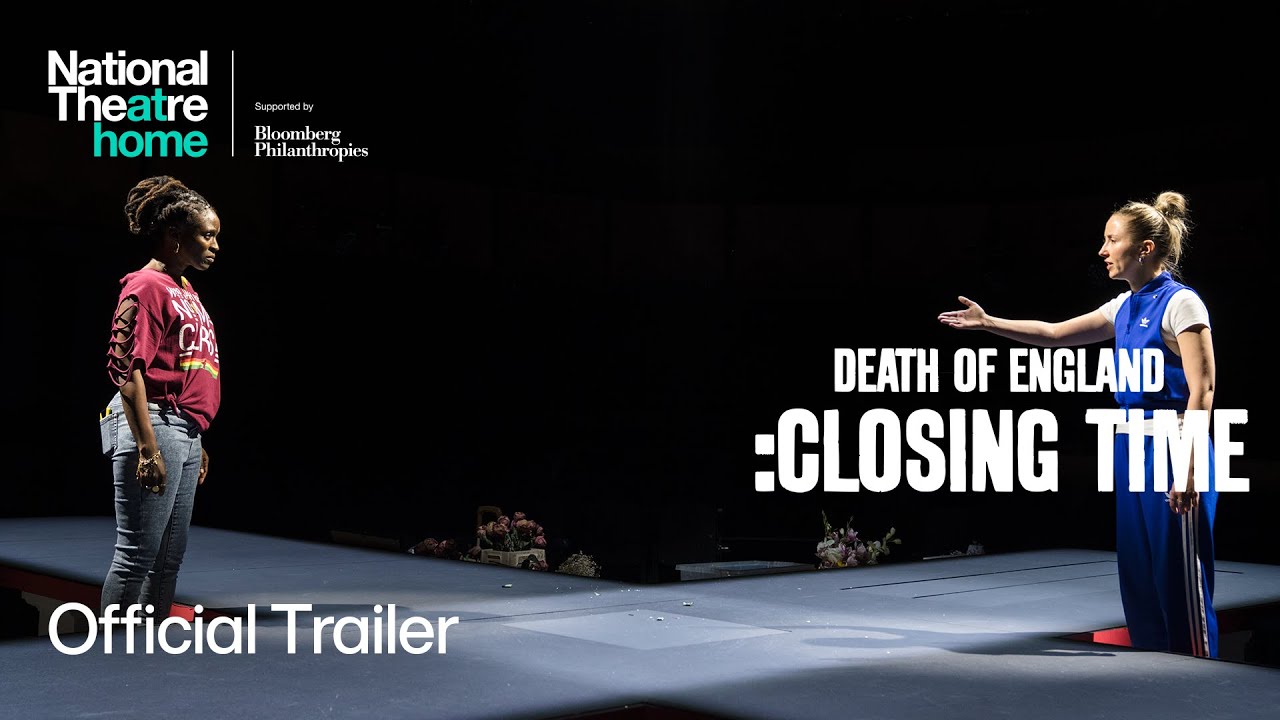 Death of England :Closing Time | Official Trailer | National Theatre at Home