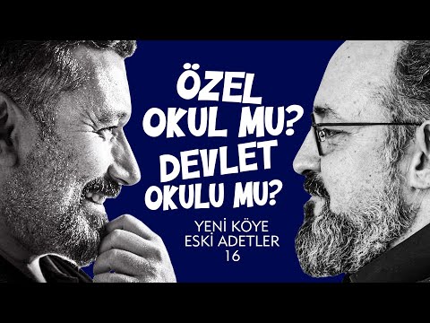 Özel Okul Mu? Devlet Okulu Mu? | Yeni Köye Eski Adetler | 16.Bölüm