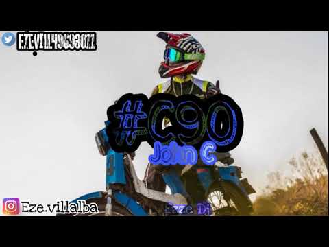 C90🛵🔥 - John C⚡️  (Remix)✘ Ezze Dj