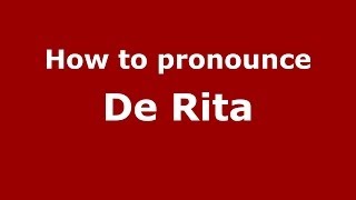 How to pronounce De Rita