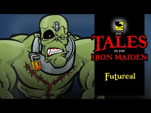 The Tales Of The Iron Maiden - FUTUREAL