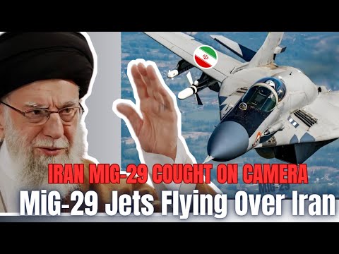 Proof at Last: MiG-29 Jets Flying Over Iran