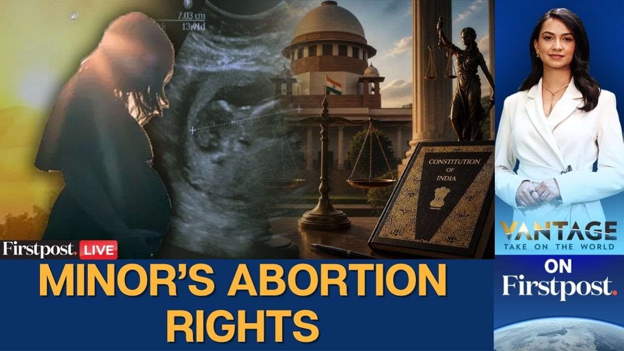 LIVE: India's Top Court Questions Deadline in Minor Abortion Case | Vantage on Firstpost