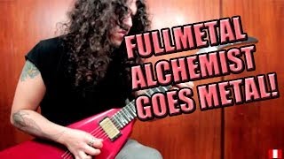 Fullmetal Alchemist theme GOES HEAVY METAL!!!