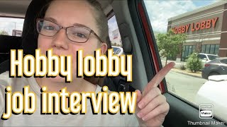 HOBBY LOBBY job interview- questions, what to wear, & how to prepare!