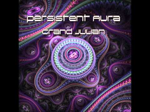 Persistent Aura - Grand Julian [Full Album]