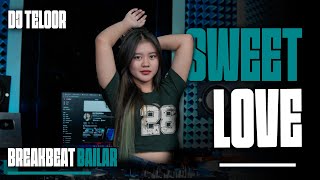 Download lagu BREAKBEAT BAILAR | SWEET LOVE | REMIX DJ TELOOR  mp3