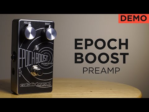 Catalinbread Epoch Boost Preamp/Buffer Pedal