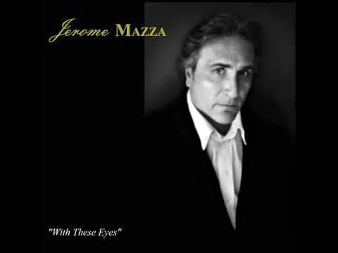 Jerome Mazza "With These Eyes"