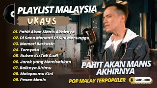Download lagu Ukays - PAHIT AKAN MANIS AKHIRNYA - DISANA MENANTI DISINI MENUNGGU || LAGU MALAYSIA TERPOPULER mp3 Download lagu Ukays - PAHIT AKAN MANIS AKHIRNYA - DISANA MENANTI DISINI MENUNGGU || LAGU MALAYSIA TERPOPULER mp3