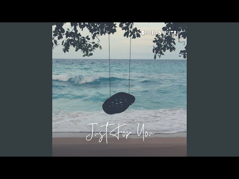 Just For You - Dhani Saputra