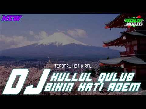 DJ SHOLAWAT SLOW ADEM KULLUL QULUB TERBARU 2022 HITS