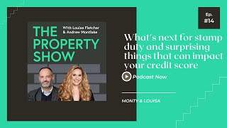 What’s next for Stamp Duty and surprising things that impact your credit score